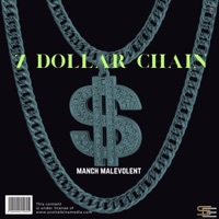 7 Dollar Chain - Single - Manch Malevolent