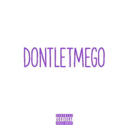 DONTLETMEGO - Single