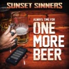 Always Time for One More Beer - Single