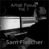 Artist Focus, Vol. 1 (Sam Fletcher) - Sam Fletcher