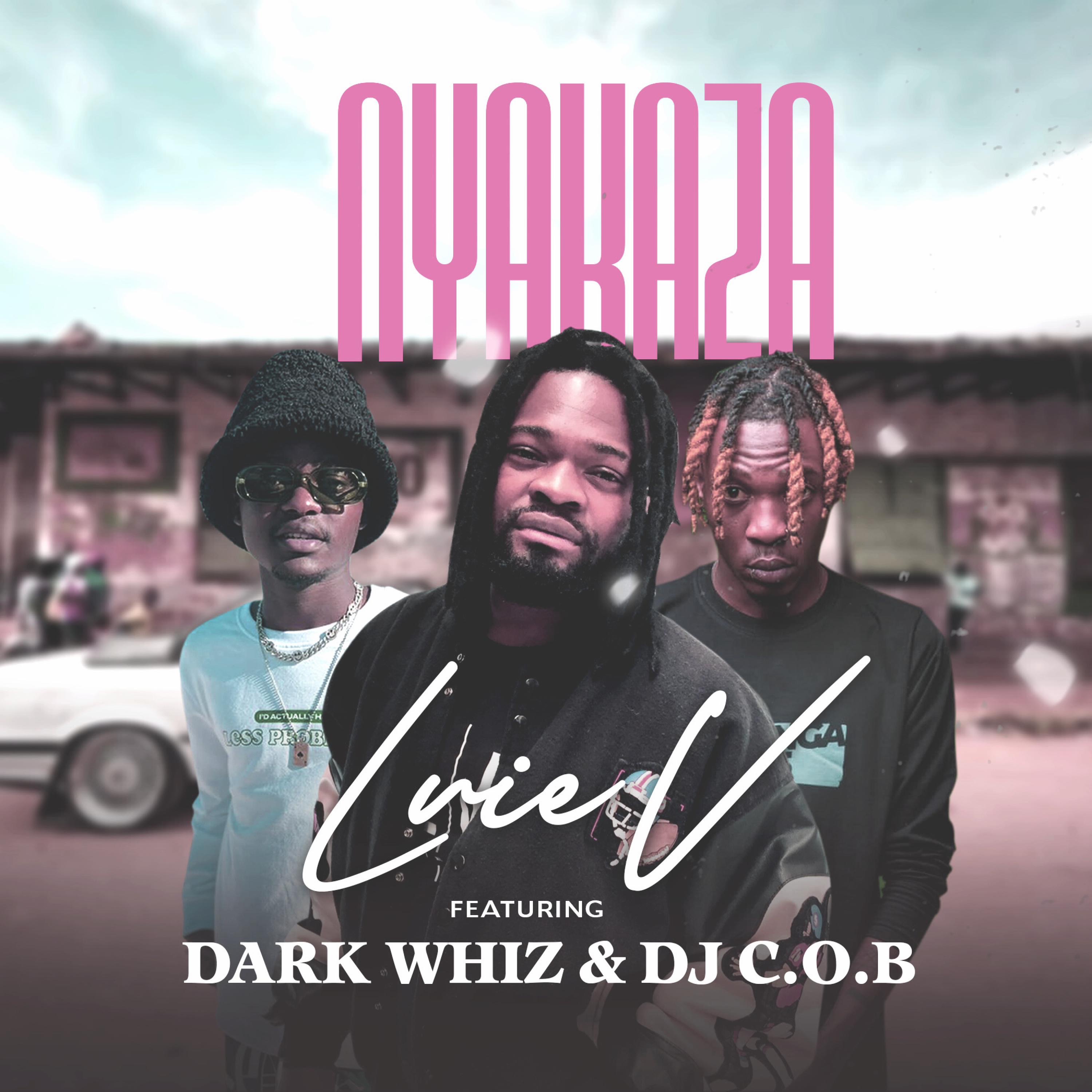 Nyakaza (feat. Dark Whiz & DJ C.O.B) - Single by Luie V album cover