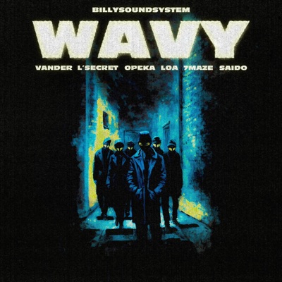 Wavy (feat. Vander, L'SECRET, Op€ka, Loa Murphy, 7maze & Saido) - Single