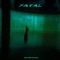 FATAL - 31Moha31 lyrics