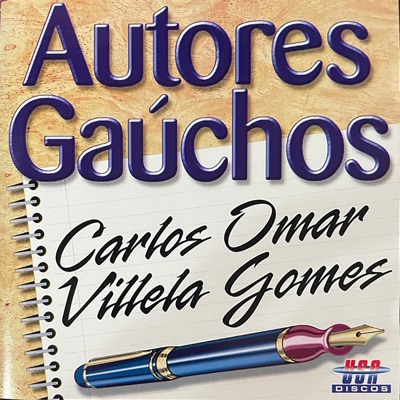 Autores Gaúchos: Carlos Osmar e Villela Gomes