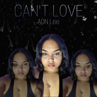 Can't Love - Single
