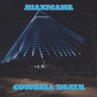 Cowbell Death - Single - RIAXMANE