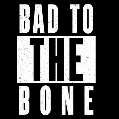 Bad to the Bone - Single
