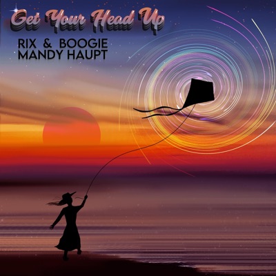 Get Your Head Up (feat. Mandy Haupt, Rix & Boogie Lights) - Single