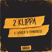 2 KLIPPA (feat. Frankness Everyday) - Single - K Lxnger