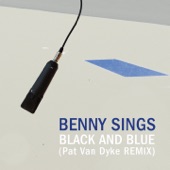 Benny Sings - Black and Blue - Pat Van Dyke Remix