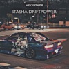 ITASHA DRIFTPOWER - Single