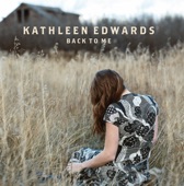 Kathleen Edwards - Back to Me