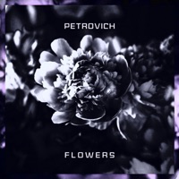 Flowers - Single - Petrovich