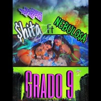 Grado 9 - Single - Nebulosa, Shita & Geeflowcl