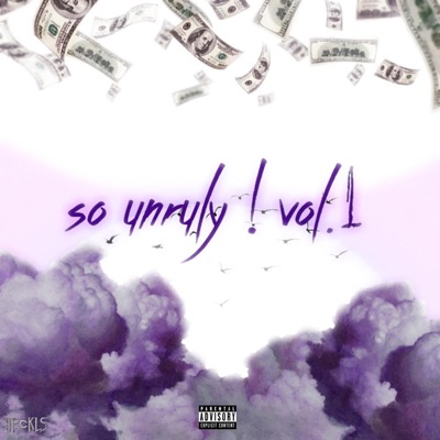 So Unruly! Vol. 1 - EP