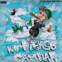 No Pienso Cambiar - Single - 473 Music & Solek 473