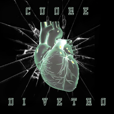 Cuore Di Vetro - Single