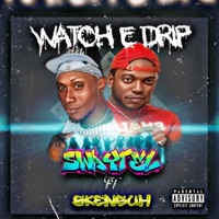 Watch E Drip (feat. Skenguh) - Single - Swaytel