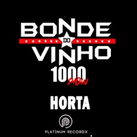 Horta 1000 Show (Ao Vivo) - Single - Bonde do Vinho