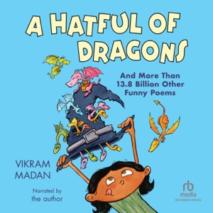 A Hatful of Dragons : And More Than 13.8 Billion Other Funny Poems