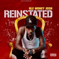 Reinstated - Gle Money Josh