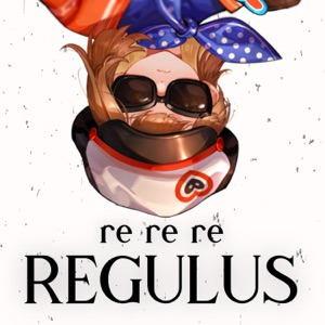 ReReReRegulus!