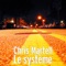 Le système - Chris Martell lyrics