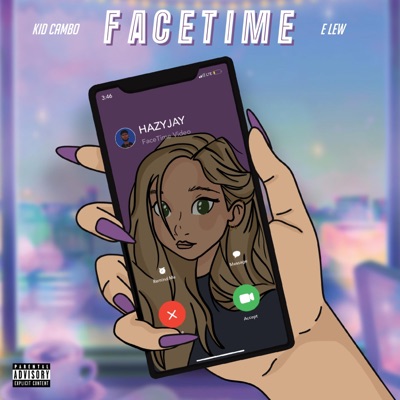 FaceTime (feat. E. Lew & Kid Cambo) - Single