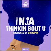Inja - Thinking Bout You
