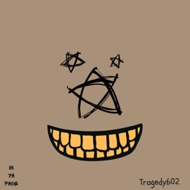 In Ya Face Tragedy602