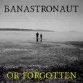 Or Forgotten