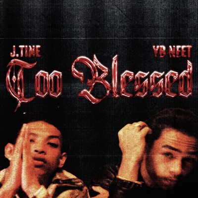 Too Blessed (feat. Young Blood Neet) - Single