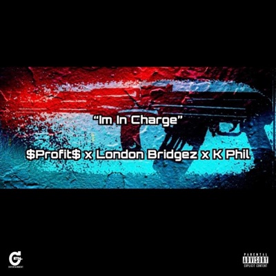 Im In Charge (feat. Peoples Prophets & London Bridgez) - Single