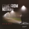 Came From Nothing - Single