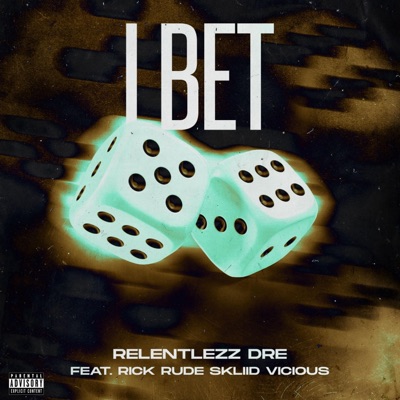 I Bet (feat. Rick Rude SKLIID Vicious & Prod by. Mulagohard) - Single