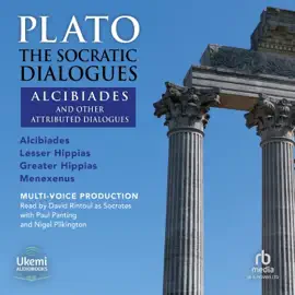 The Socratic Dialogues : Alcibiades and Other Attributed Dialogues