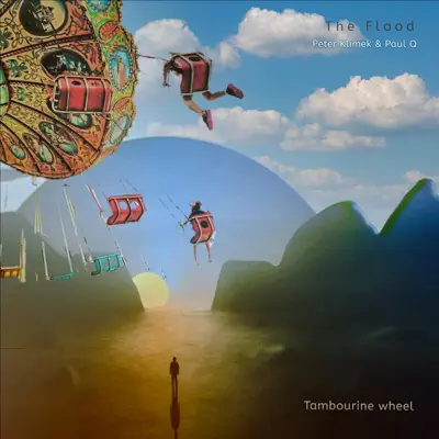 Ascolta 'The Flood Tambourine wheel' di Paul Q & Peter Klimek