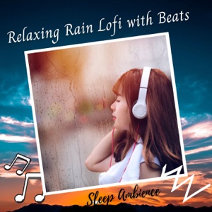Relaxing Rain Lofi with Beats
