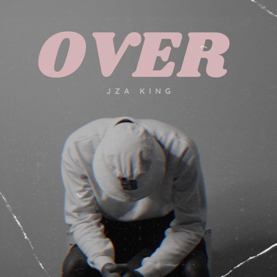 Over (feat. Jza King) - Single
