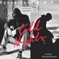 Cold Nights (feat. R.A.P) - Single - Dyception