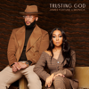 Trusting God - James Fortune & Monica