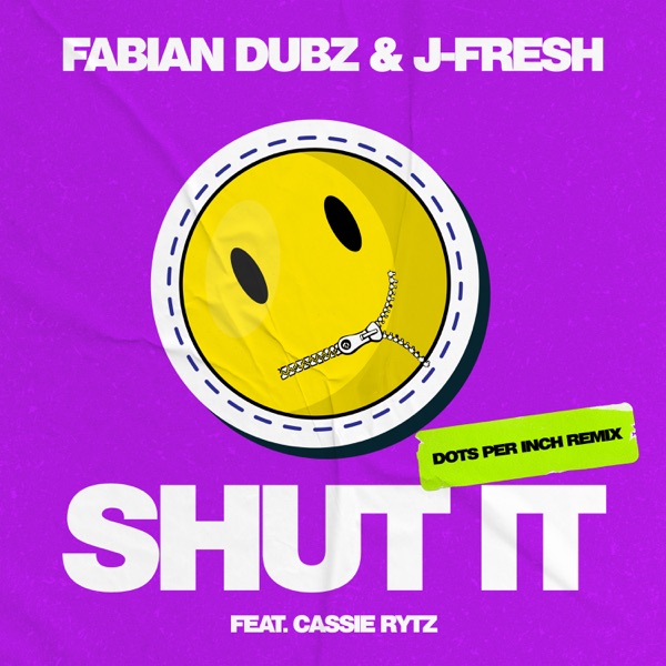 Shut It (Dots Per Inch Remix) [feat. Cassie Rytz] - Single