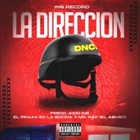 La direccion (feat. Freko Jhon Ing, El Praak En La Bocina & Mr Rap El Abuso) - Single - ING RECORDS MAMI JORDAN