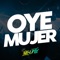 Oye Mujer (Remix) artwork