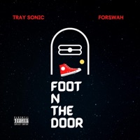 Foot N the Door (feat. DreForswah) - Single - Tray Sonic