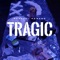 Tragic - Shakeel Romero lyrics