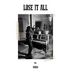 Lose It All - Single