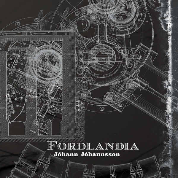 Fordlândia - Jóhann Jóhannsson