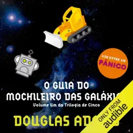 O guia do mochileiro das galáxias (Unabridged)