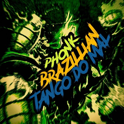 Phonk Brazillian Tango do Mal - Single